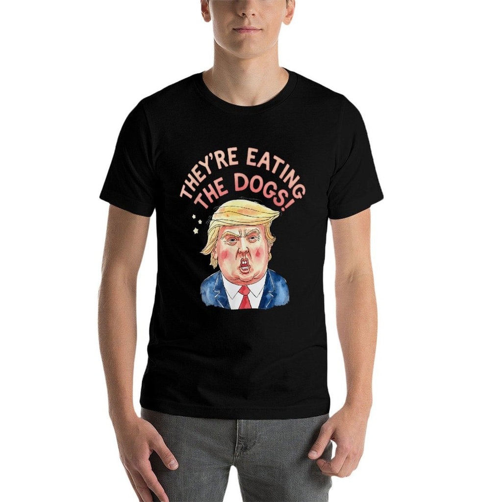 They're Trump Eating The Dogs - Trump Meme  Odor-resistant T-Shirt